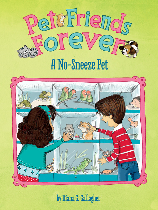 Title details for A No-Sneeze Pet by Diana G. Gallagher - Available
